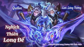 Skin Quillen Nghịch Thiên Long Đế chuyển giao sang Lan Lăng Vương Vương Giả Vinh Diệu shorts [upl. by Assillam935]