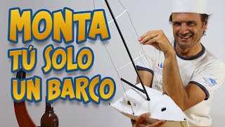 CURSO VELA Capítulo 4 Instrucciones y montaje velero COMO PREPARAR UN BARCO PARA NAVEGAR Rico Rico [upl. by Eduam]