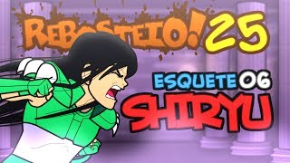 Rebosteio  Episódio 25 Esquete 06  Shiryu [upl. by Heall]