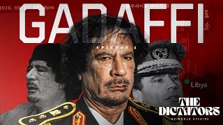 The Real Dictator Muammar Gaddafi And People’s Justice  The DICTATORS by World Affairs [upl. by Hcire]