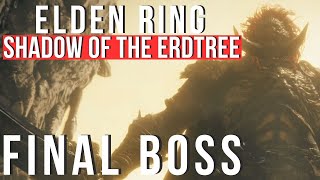 Elden Ring Shadow of the Erdtree  FINAL BOSS [upl. by Tterb]