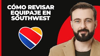 Cómo Facturar Equipaje en Southwest [upl. by Maise]