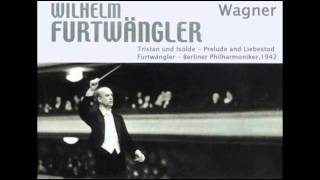 Wagner  Tristan und Isolde  Prelude and Liebestod Furtwängler  Berlin Philharmonic1942 [upl. by Naillimxam]