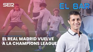 📺⚽️ EL BAR 109  EL REAL MADRID VUELVE A LA CHAMPIONS [upl. by Arahsit]