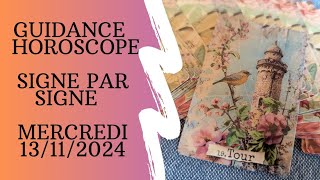 🌟 Guidance Horoscope du Jour 🌟 Mercredi 13 Novembre 2024🌟 [upl. by Lebatsirc]