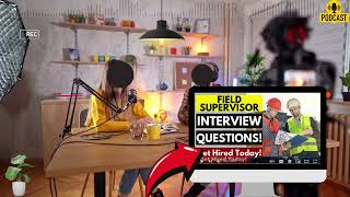 Field Supervisor Interview Questions and Answers  Popular Field Supervisor Interview Questions [upl. by Fernyak]