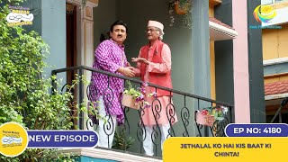 NEW Ep 4180  Jethalal ko Hai Kis Baat Ki Chinta I Taarak Mehta Ka Ooltah Chashmah  तारक मेहता [upl. by Assilat]