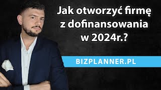 Dotacje na założenie działalności gospodarczej 2024  Jakie dofinansowanie na start 2024  Dotacje [upl. by Arrat]