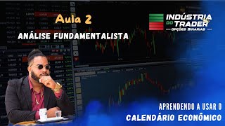 Análise Fundamentalista  Aula 2  Utilizando o Calendário Econômico [upl. by Nassah657]