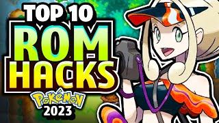 Top 10 BEST Pokemon Rom Hacks 2023 GBA [upl. by Ovida798]