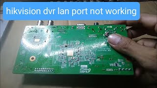 hikvision dvr lan port not working  lan repair [upl. by Scales]