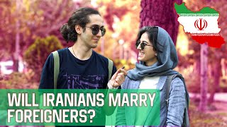 Will Iranians Marry Foreigners [upl. by Otanutrof688]