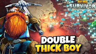 Double Thick Boy Goes Hard  Deep Rock Galactic Survivor [upl. by Modla]