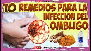 10 Remedios Caseros para la Infeccion de Ombligos  Como Tratar la Infeccion en el Ombligo [upl. by Nugesulo]