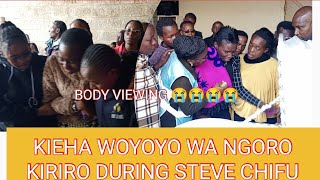 KIEHA MAITHORI 😭😭😭😭WOYOYO WA NGORO DURING STEVE CHIFU BODY VIEWING 💔💔💔 [upl. by Aymahs112]