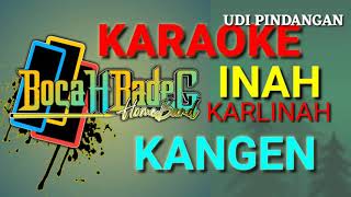 KANGEN INAH KARLINAH KARAOKE LIRIK [upl. by Sylram]