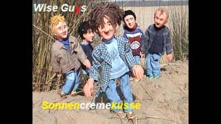 Wise Guys  Sonnencremeküsse LYRICS [upl. by Hylton]