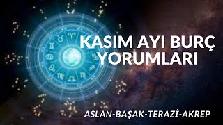 2023 KASIM AYI BURÇ YORUMLARI ASLANBAŞAKTERAZİAKREP [upl. by Suicul933]