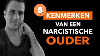 Narcistische ouders – Let op deze 5 BELANGRIJKE kenmerken [upl. by Olivie]