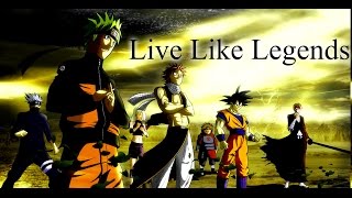 Epic Anime Mix  Live Like Legends [upl. by Palmira]