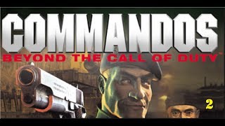 Commandos  Beyond The Call of Duty Tutorial Walkthrough part 2 [upl. by Curson]