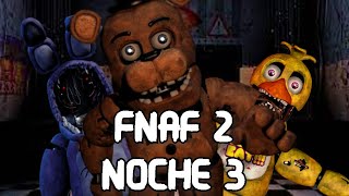 La NOCHE 3 es PESADA I ThyagoZC I FNAF 2 [upl. by Niro]