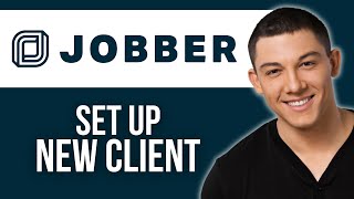 How to Set Up New Client in Jobber [upl. by Nnylodnewg]