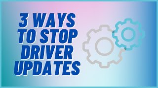 3 Ways To Stop Driver Updates In Windows [upl. by Inman925]