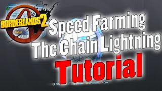 Borderlands 2  Speed Farming The Chain Lightning  Tutorial [upl. by Aneled731]