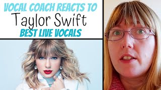 Vocal Coach Reacts Taylor Swift Best LIVE Vocals [upl. by Ayres827]