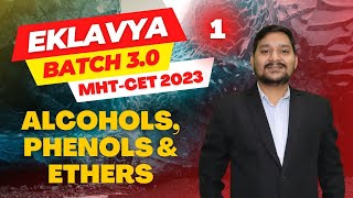 EKLAVYA BATCH 30  MHT  CET 2023  CHEMISTRY  ALCOHOLS PHENOLS amp ETHERS  LECTURE  1 [upl. by Foah]