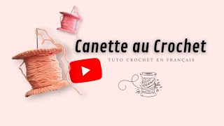 🧵 Canette au Crochet  Bobines  Tuto Crochet en Français 🧵 [upl. by Aihseym]