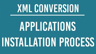 XML CONVERSION APPLICATIONS INSTALLATION PROCESS xml epub ebook xmlfile xmlconversion 720p [upl. by Tips]