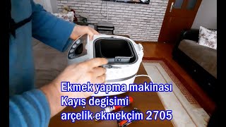 Ekmek yapma makinesi Kayış değişimi arçelik ekmekçim 2705 [upl. by Chandless804]