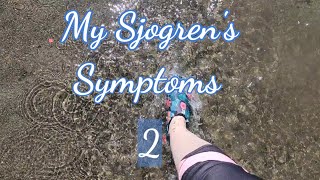 My Story Sjogrens Symptoms Part 2 lesser known symptoms [upl. by Klug]