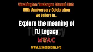 Putting it all together “TU Legacy” A Washington Tuskegee Alumni Club Perspective [upl. by Anneirb]