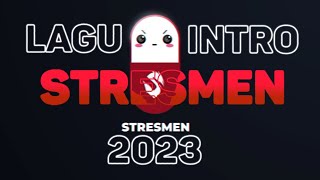 Lagu Intro Stresmen Terbaru 2023  Link Download [upl. by Ahsimot460]