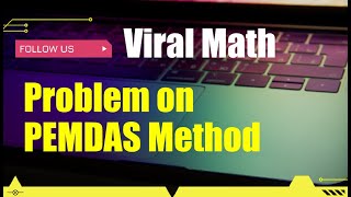 Viral Math Problem on PEMDAS Method [upl. by Brandais]