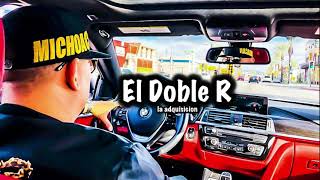 El Doble R  La Adquisicion  Corridos 2020 [upl. by Ednihek481]