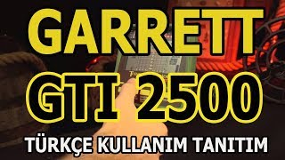 Garrett GTI 2500 Dedektör Metal Detectors Türkçe Kullanım  Mega Dedektör [upl. by Onilecram]