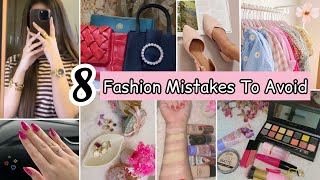 8 Common Fashion Mistakes To Avoid👗👛👠💅💍❌  Tips amp Tricks To Improve Fashion Sense [upl. by Llewoh]