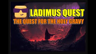 GAMING  Ladimus And The Quest For Gravy [upl. by Darach752]