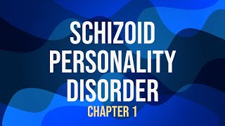 Schizoid Personality Disorder  Deep Dive Chapter 1 [upl. by Notgnihsaw]