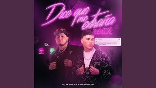 Dice Que Me Extraña Remix [upl. by Macgregor51]