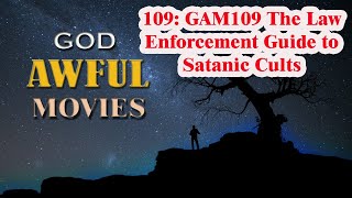 109 GAM109 The Law Enforcement Guide to Satanic Cults [upl. by Ziladnerb]