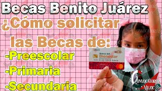 🥳🔔 BECAS PRIMARIA 📣🚨 Becas Benito Juárez ¿CÓMO SOLICITARLA Preescolar Primaria y Secundaria [upl. by Anerroc449]