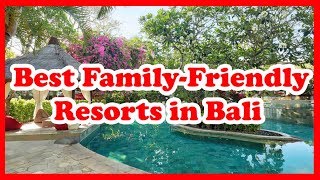 5 Best Family Friendly Resorts in Bali Indonesia  Asia  Love Is Vacation [upl. by Bendicta]