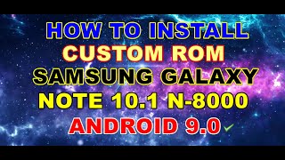 How to install Custom Rom in Samsung Tab GTN8000  इंस्टाल एंड्रॉयड 9  यूट्यूब इंस्टाल amp YouTube [upl. by Changaris]