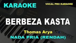 BERBEZA KASTA KARAOKE NADA COWOKPRIA THOMAS ARYA [upl. by Hudgens]