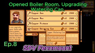 Stardew Valley Fennmount Ep8 Opened Boiler Room Upgrading Watering Can [upl. by Lozano]